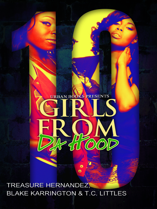 Title details for Girls From Da Hood 10 by Treasure Hernandez - Available